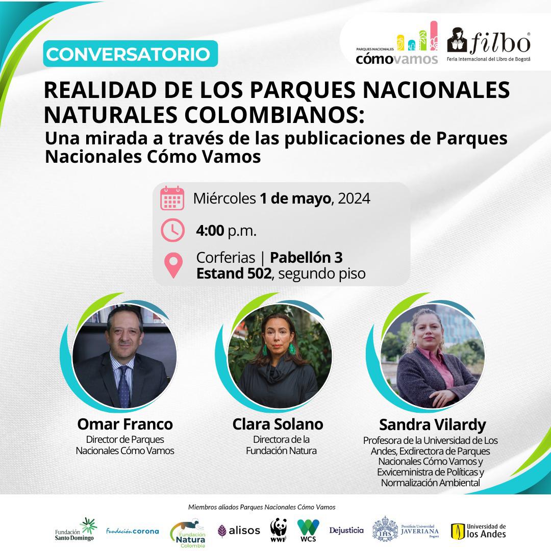 #EventosFilBo | Conversatorio 🔸Realidad de los Parques Nacionales Naturales Colombianos: una mirada a través de las publicaciones de @ParquesComoVan 🔗📄 parquescomovamos.com 📌 Miércoles 1 de mayo - 4:00 p.m. @CorferiasBogota Con: @OmarFrancoBoy @ClaraSolano6 @svilardyq