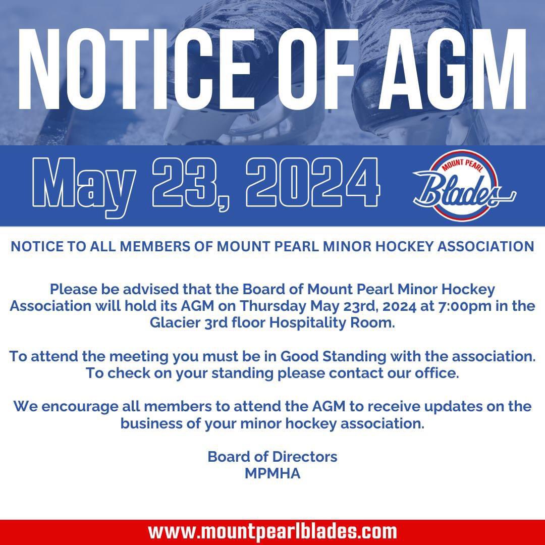 Notice of Annual General Meeting, May 33, 2024 at 7:00pm, third floor hospitality room at the Glacier Arena. #mpBlades