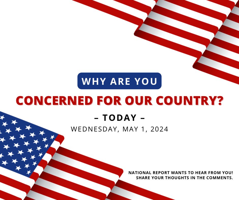 Good morning! I’m working on a new segment for National Report on @NEWSMAX and need your help! Please reply in the comments: Why are you concerned for our country?