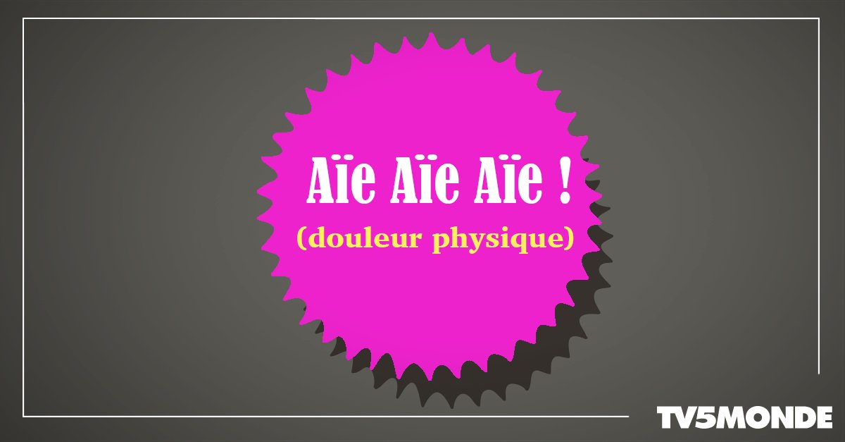 TV5MONDEAsia's tweet photo. #Interjection : "Aïe aïe aïe" signifie bel et bien que l'on ressent une douleur physique plus ou moins importante ! https://t.co/JHkqovVWP6