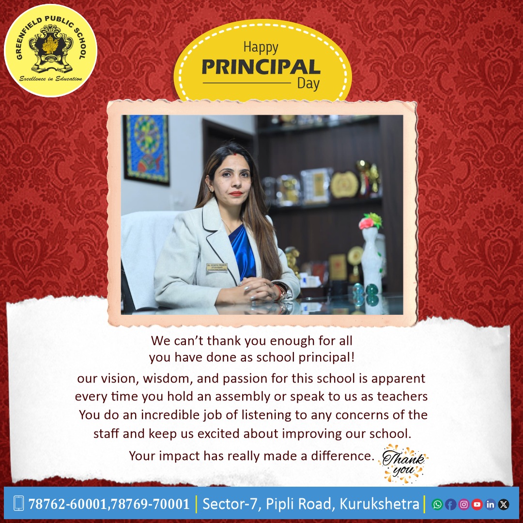 “ Happy Principal Day: Leading by Example, Making a Difference.”
#PrincipalDay #Principal
#BestCBSESchool #GPS #BestSchool #Education #Learning #GreenFieldPublicSchool #Kurukshetra #Haryana