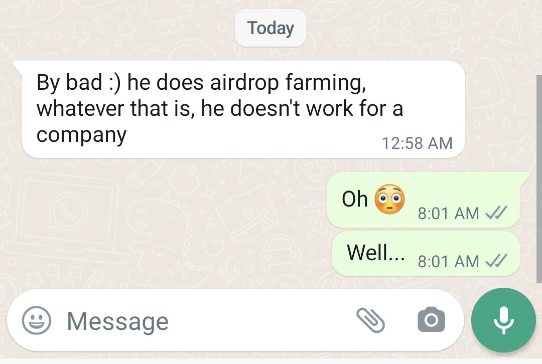 A friend excitedly told me they went on a date with someone who 'works in crypto' I asked what company he works for...