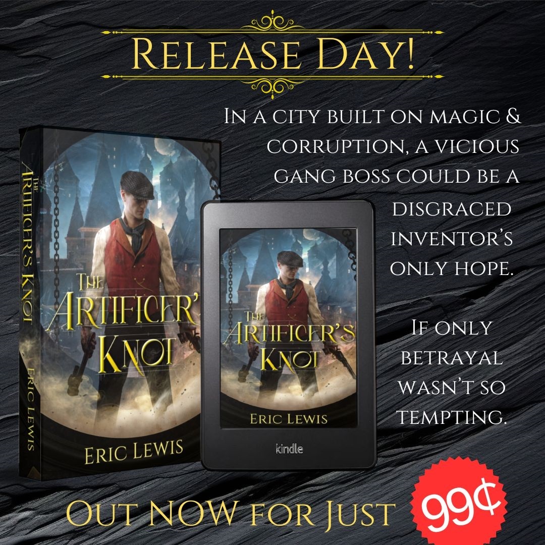 Today is RELEASE DAY for The Artificer's Knot! Just 99¢ on Kindle, PB & HC are also available. Get this gaslamp gangster fantasy adventure now! amazon.com/dp/B0CTL3FT9V or books2read.com/u/4AaYrA #newbook #fantasy #gaslampfantasy #bookboost #bookreview #BookWorm #bookstagram