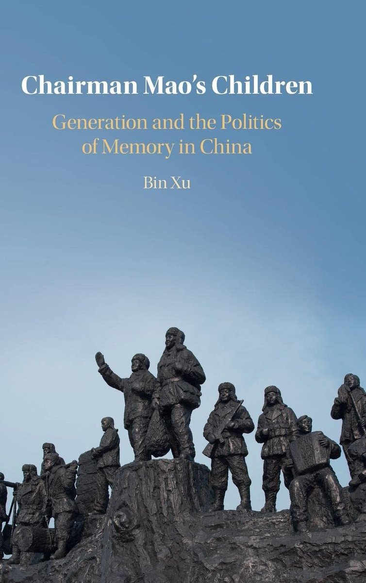 'Chairman Mao’s Children: Generation and the Politics of Memory in China' - Bin Xu @BinXuAtlanta @emorycollege @wiko_berlin talking about his book @CambPressAssess - 2 May, 17:00 BST. All welcome. chinacentre.ox.ac.uk