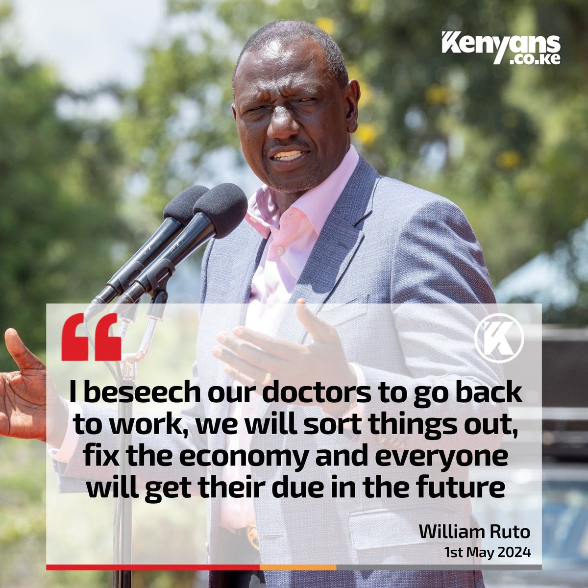 I beseech our doctors to go back to work - William Ruto