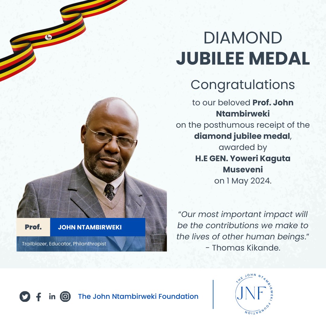 NtambirwekiOrg's tweet photo. Honoured in life and in death. 

Congratulations to our beloved Prof. John Ntambirweki, who has been awarded a diamond jubilee medal posthumously, at this year’s Labour Day celebrations. 

May he continue to rest in peace and may his rich legacy live on. https://t.co/EPPgtp40ag