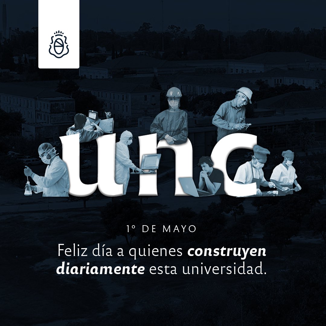 En este 1 de mayo, la UNC saluda a toda su comunidad educativa. Reconocemos el esfuerzo diario de quienes, con su trabajo, construyen día a día una educación pública de calidad. ¡Feliz día!