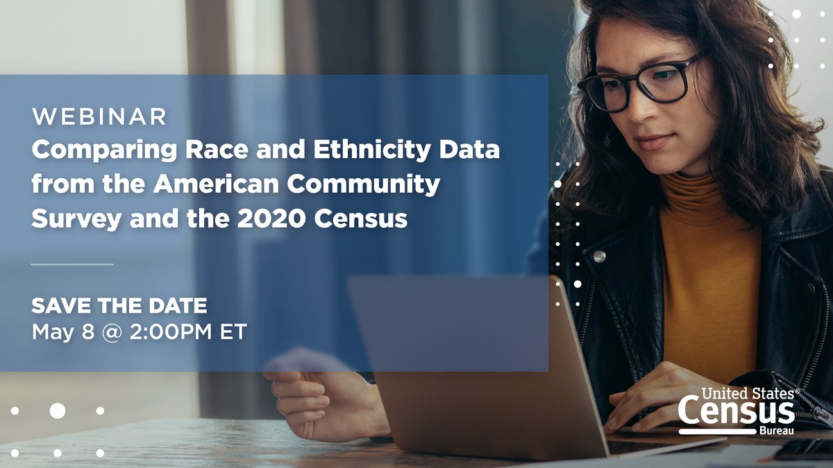 🗓️ #SaveTheDate! Join our May 8 #webinar as we explain the differences and similarities between race and ethnicity data from the American Community Survey and the 2020 Census Detailed Demographic and Housing Characteristics File A. Register: census.gov/data/academy/w…