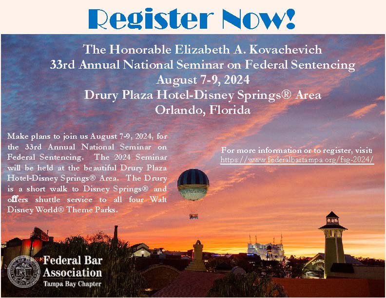 Join us from August 7 to August 9, 2024, for the Honorable Elizabeth A. Kovachevich 33rd Annual National Seminar on Federal Sentencing in Orlando, Florida!

Registration is now open. 

To register, click here: federalbartampa.org/fsg-2024/