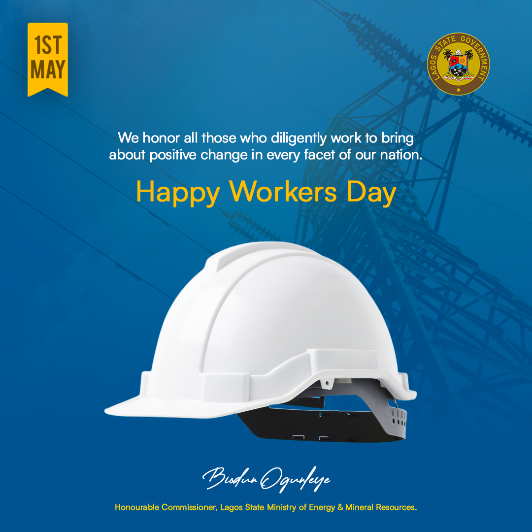 Today, we honor all those who diligently work to bring about positive change in every facet of our nation. Happy Workers Day. #HappyWorkersDay #BiodunOgunleye #LagosArising