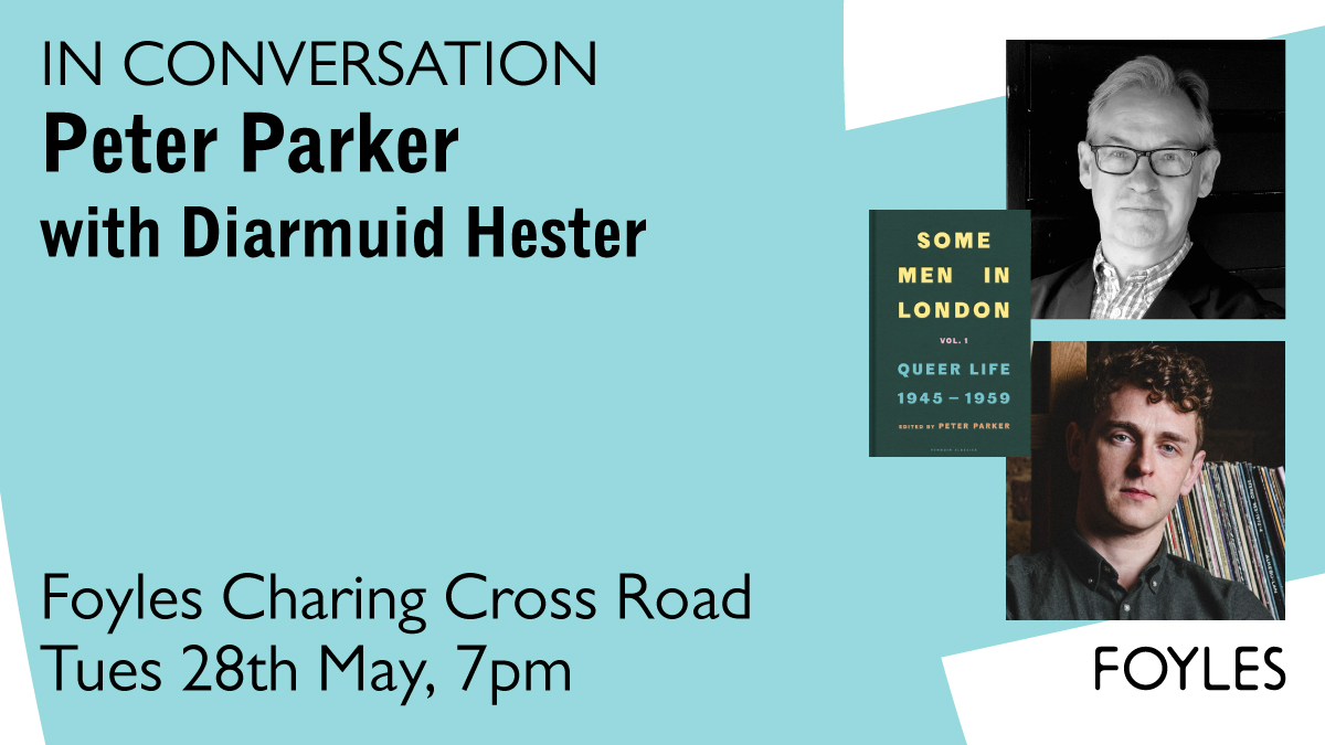 Join Peter Parker @PParkerWriting at Foyles next month, to mark the first instalment of his landmark anthology of queer experience in post-war London, SOME MEN IN LONDON @AllenLaneBooks, in a conversation with historian and writer Diarmuid Hester 🎫bit.ly/3JDLKcu