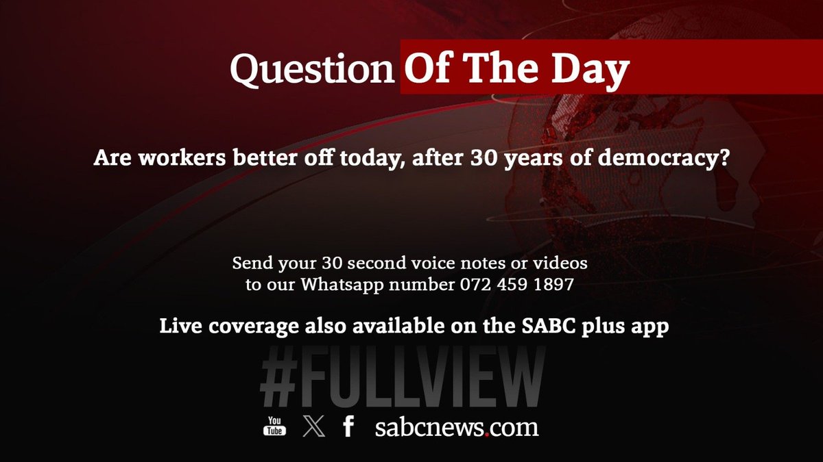 [QUESTION OF THE DAY] Are workers better off today, after 30 years of democracy? #FullView #SABCNews With @_BongiweZwane @Mfundo_Mabalane