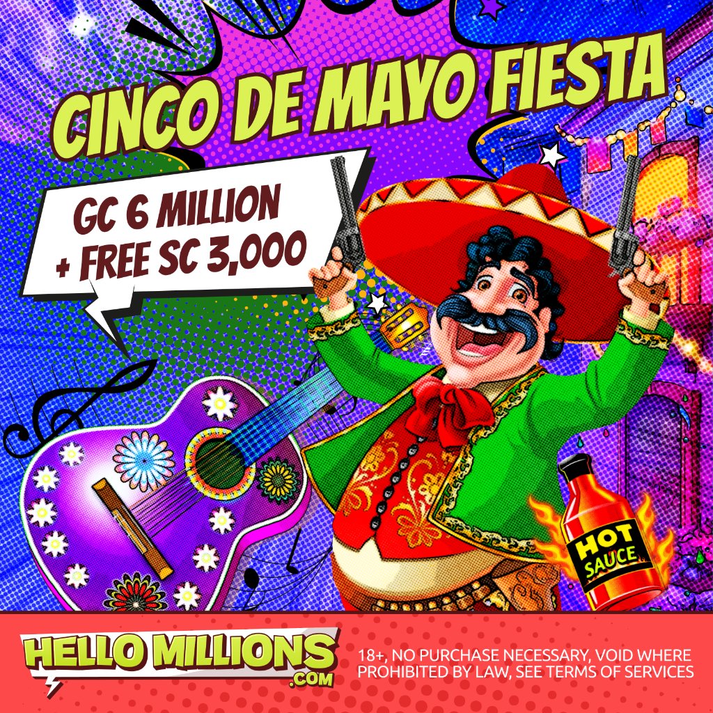 🔥🪇 CINCO DE MAYO FIESTA 🪇🔥

It’s time to get into the Cinco de Mayo spirit! 🥳

Over 200 lucky players will receive festive prizes & you could WIN up to GC 300K + FREE SC 150. 🤩

Join the party - we'll see you there! 👉lite.spr.ly/6003Cs1

#HelloMillions #PrizeDraw
