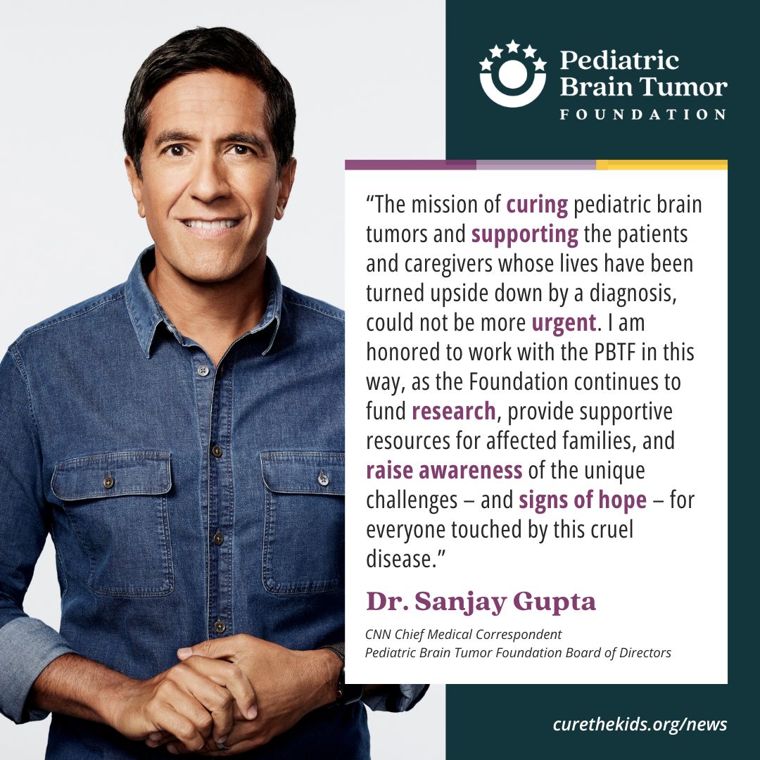 PBTF's tweet image. As part of PBTF’s continued commitment to make children w/brain tumors, survivors & their families a national priority, we're excited to start #BrainTumorAwarenessMonth by welcoming neurosurgeon & @CNN chief medical correspondent @drsanjaygupta to our Board of Directors. (1/3)