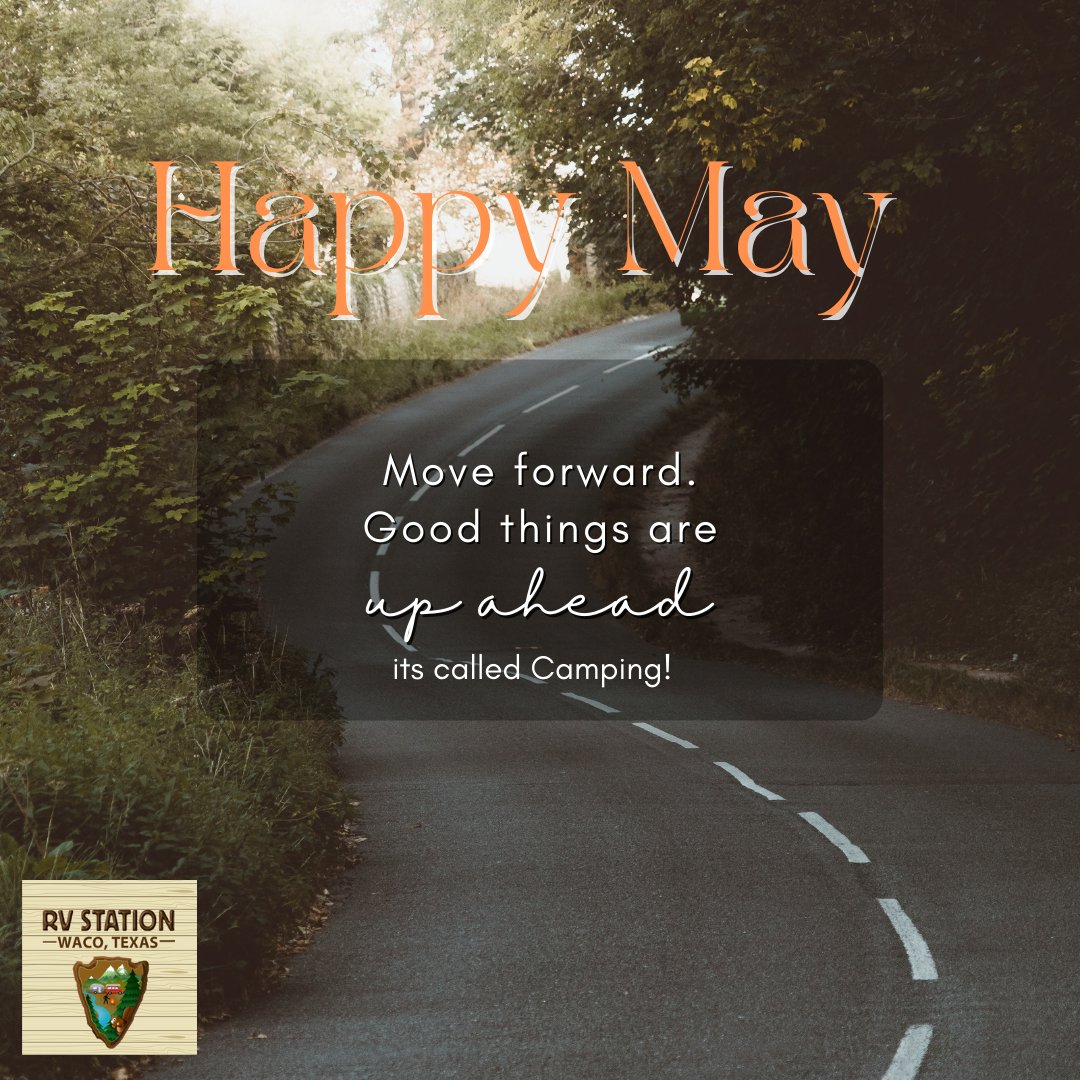 🗺🏞 Happy May! Keep moving forward to your happy place! Where do you love to go camping? ⛺😎🌞
#RVStationWaco #Camping #HappyMay #Travel #Explore