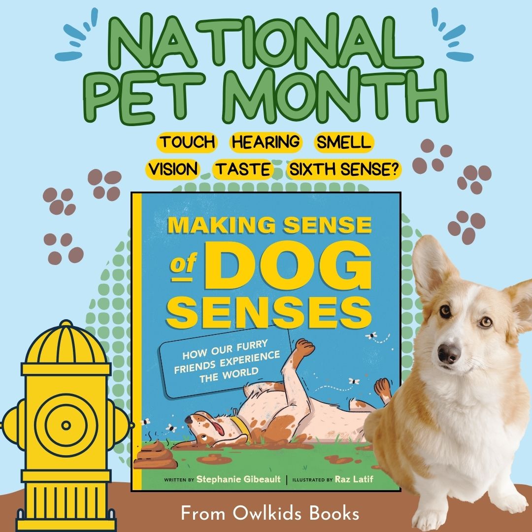 It's #NationalPetMonth! 🐕🐶🐾 Celebrate all things #dog in my new middle grade nonfiction book MAKING SENSE OF DOG SENSES (ill. by @RazLatif) from @owlkids. The more you understand your dog's view of the world, the better you can meet their needs.