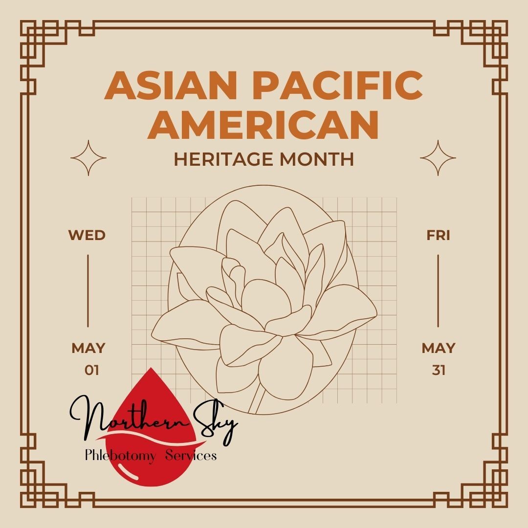 Happy Asian Pacific American Heritage Month from Northern Sky Phlebotomy Services! 🎉 This month, we celebrate the rich cultural diversity and contributions of Asian and Pacific Islander communities to our society. From art and cuisine to science and technology, Asian and...