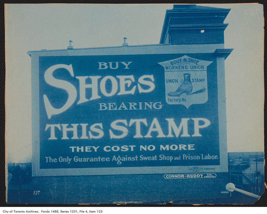 'The only guarantee against sweat shop and prison labor.' This billboard suitable for May Day was created by the Connor Ruddy Company of Toronto circa 1906. ow.ly/7bkU50RmzXY #MayDay #TOHistory #TorontoArchives