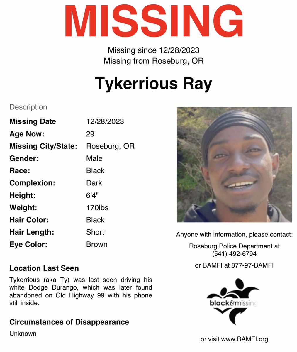 #Roseburg, #Oregon: 29y/o Tykerrious Ray was last seen on Dec. 28, 2023, driving his white Dodge Durango.

His vehicle was found abandoned on Old Highway 99 with his phone still inside.

#HelpUsFindTykerrious #TykerriousRay