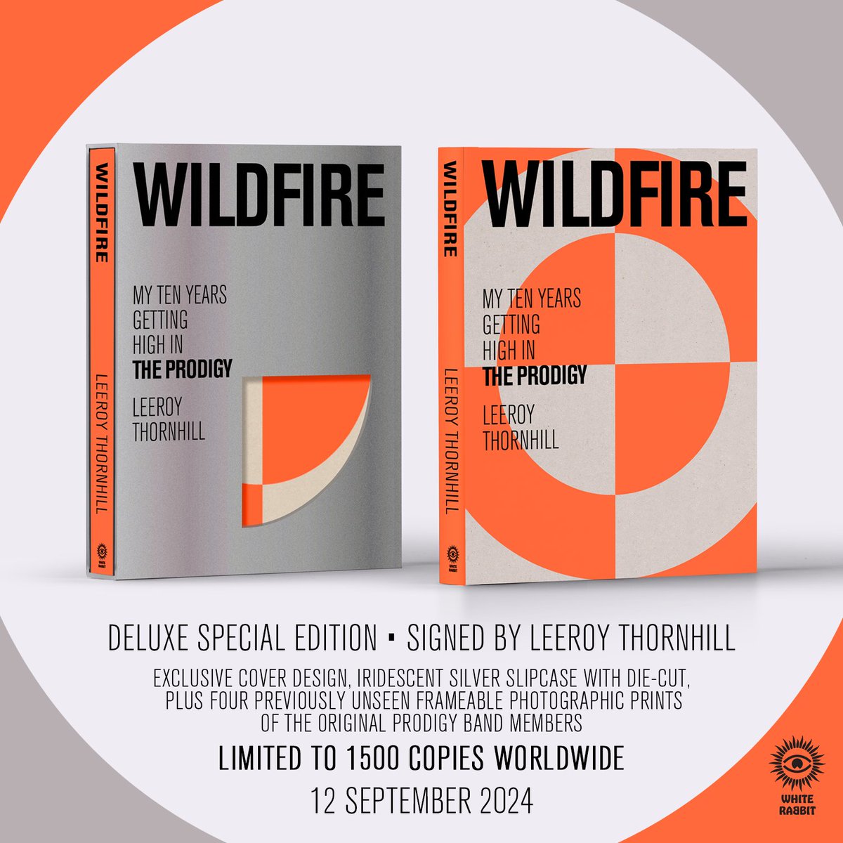 PREORDER: bit.ly/3Uojwrb Leeroy Thornhill - Wildfire: My Ten Years Getting High in the Prodigy Deluxe Slipcase Edition version strictly limited to 1500 copies worldwide, SIGNED by the author with exclusive artwork and 4 unseen photographic prints. via @WhiteRabbitBks