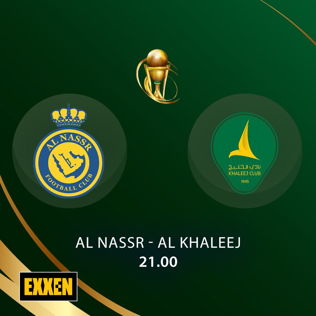 'Al Nassr - Al Khaleej' karşılaşması bu akşam 21.00'de EXXEN'de.