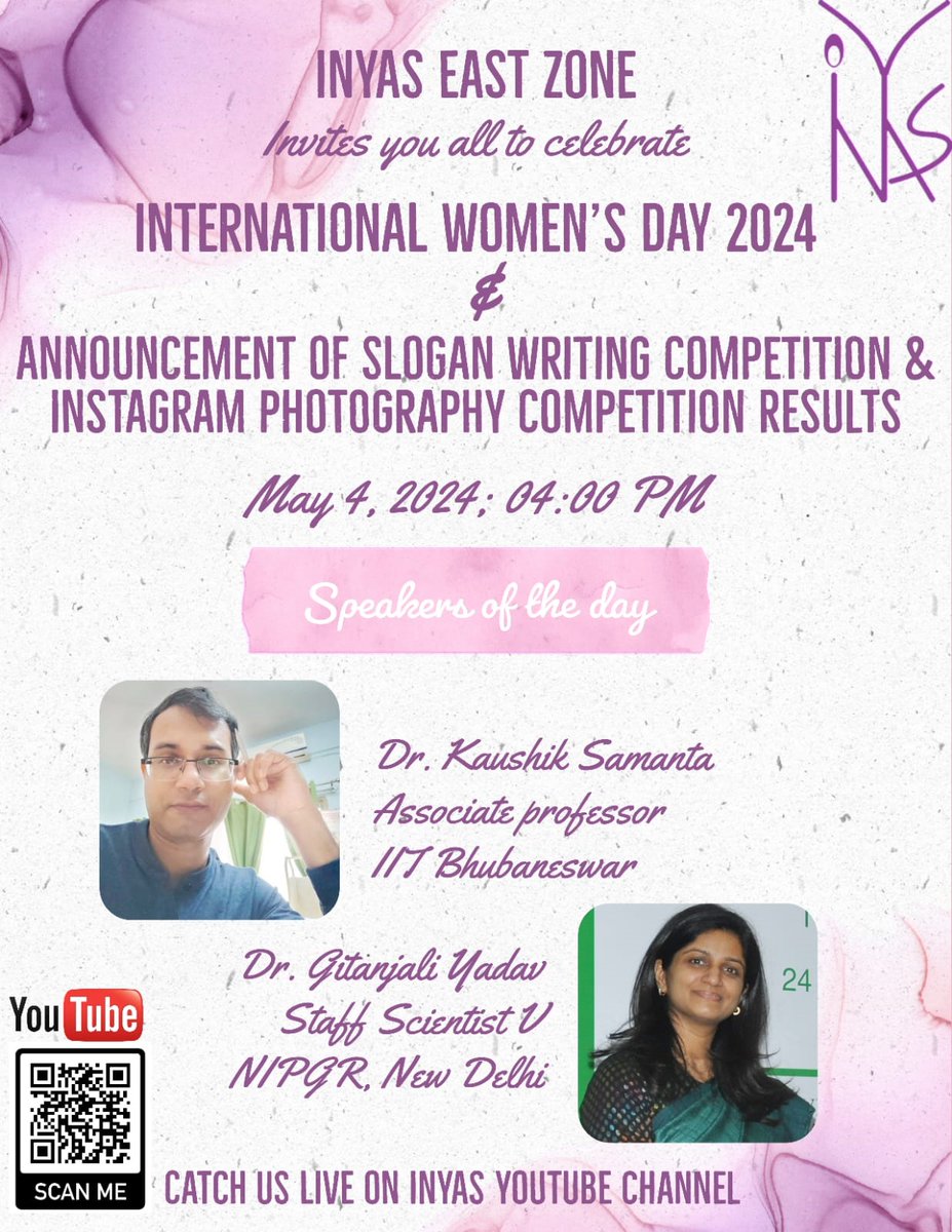 🎉🎯INYAS East Zone is organizing two enriching lectures by Dr. Koushik Samanta, Associate Professor of IIT Bhbaneshwar, and Dr. Gitanjali Yadav , Scientist V at NIPGR, New Delhi, as part the results announcement event on the occasion of International Women's Day Celebrations.