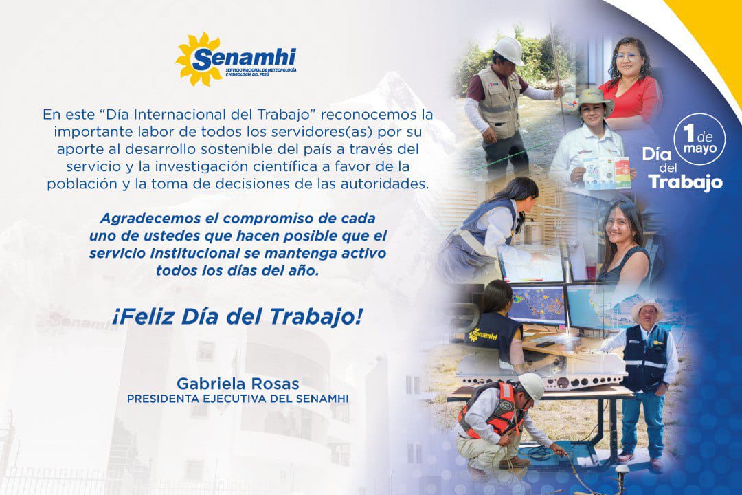 #SENAMHI en el Día internacional del trabajo, saluda a todos los peruanos y peruanas que con su trabajo contribuyen al desarrollo del país.