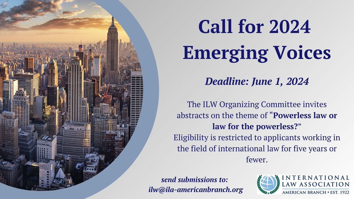 The call for Emerging Voices abstracts is open! This is a fantastic opportunity for new scholars to present their research at the international law event of the season, gain feedback from experts, and receive funding for travel and hotel expenses. ila-americanbranch.org/call-for-2024-…
