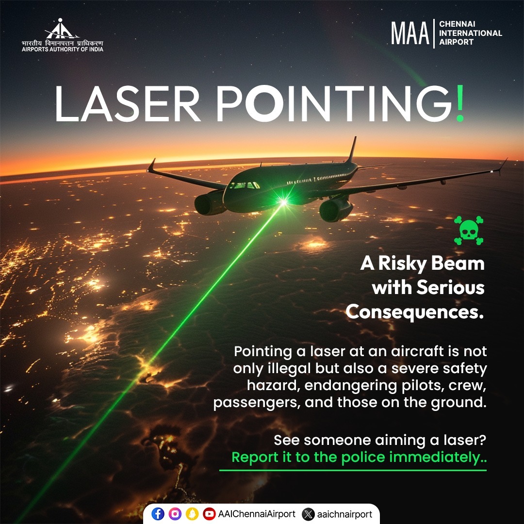 Pointing lasers at aircrafts can lead to serious hazards, including temporary flash blindness in pilots and putting everyone in the aircraft at risk. It's illegal and punishable by law. Report such incidents to the police immediately. #ChennaiAirport #LaserInterference