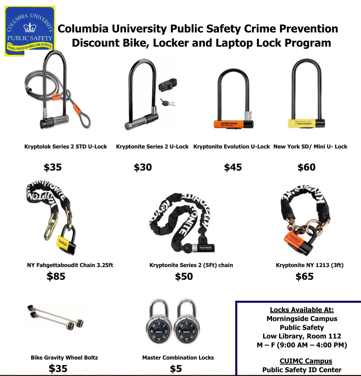 This bike lock is/was available for sale on campus via Columbia's Public Safety department under their 'Crime Prevention Discount Bike, Locker and Laptop Lock Program'. See their flier with a discount here: publicsafety.columbia.edu/sites/default/…