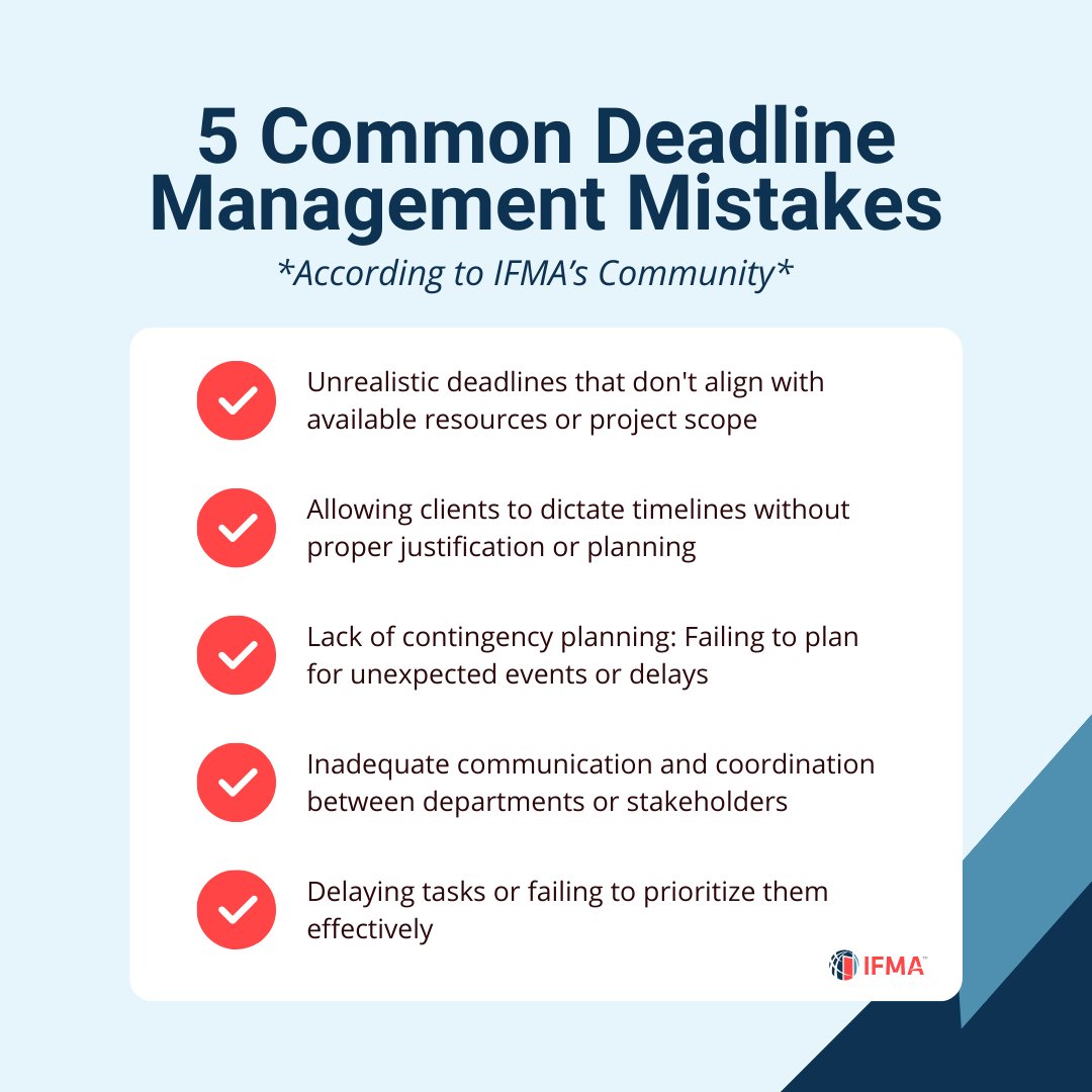 🚨 Avoid these 5 common deadline management mistakes! 🚨 According to IFMA's community, here's what to watch out for: 1️⃣ Unrealistic deadlines 2️⃣ Client-driven timelines 3️⃣ Lack of contingency planning 4️⃣ Poor communication 5️⃣ Delaying tasks or failing to prioritize them