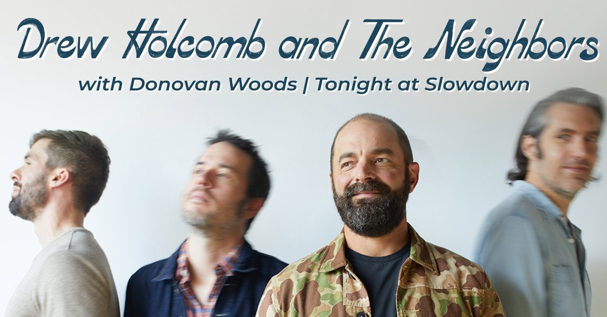 The 'Find Your People Tour' is here! Americana troubaduors @drewholcomb And The Neighbors will be playing our Main Room with @DonovanWoods tonight. Doors open up at 7pm, and this show gets rolling at 8pm! 🎶🎶 TIX: theslowdown.com/events