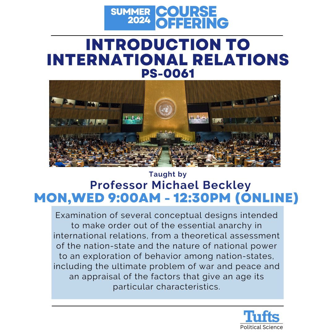 There's more! Still looking for a summer course?

Check out PS0061: Introduction to International Relations with Professor Beckley during Summer Session A on Mondays and Wednesdays from 9:00-12:30pm!

Register on SIS!