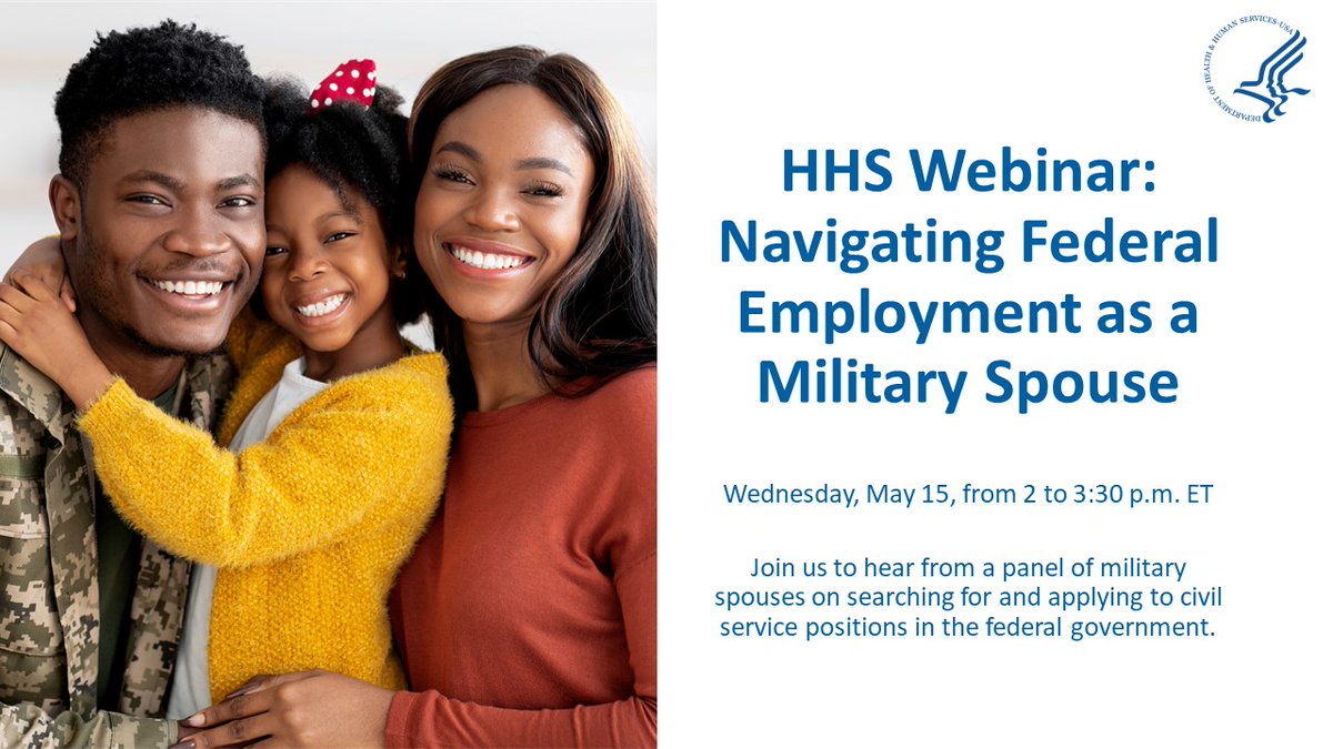 Are you a #MilitarySpouse looking for a career in the federal government? Join @HHSGov’s webinar on May 15 from 2-3:30 p.m. ET to hear military spouses and military spouse hiring authority experts share insight on gaining federal employment. Register: direc.to/fh2j