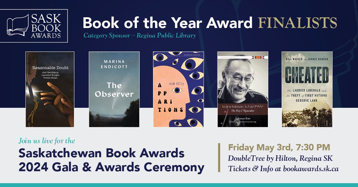 Finalists for the 2024 Saskatchewan Book Awards category Book of the Year Award. Winners announced at Gala on Friday May 3rd, DoubleTree, Regina. Tickets: bookawards.sk.ca/about/news/289…