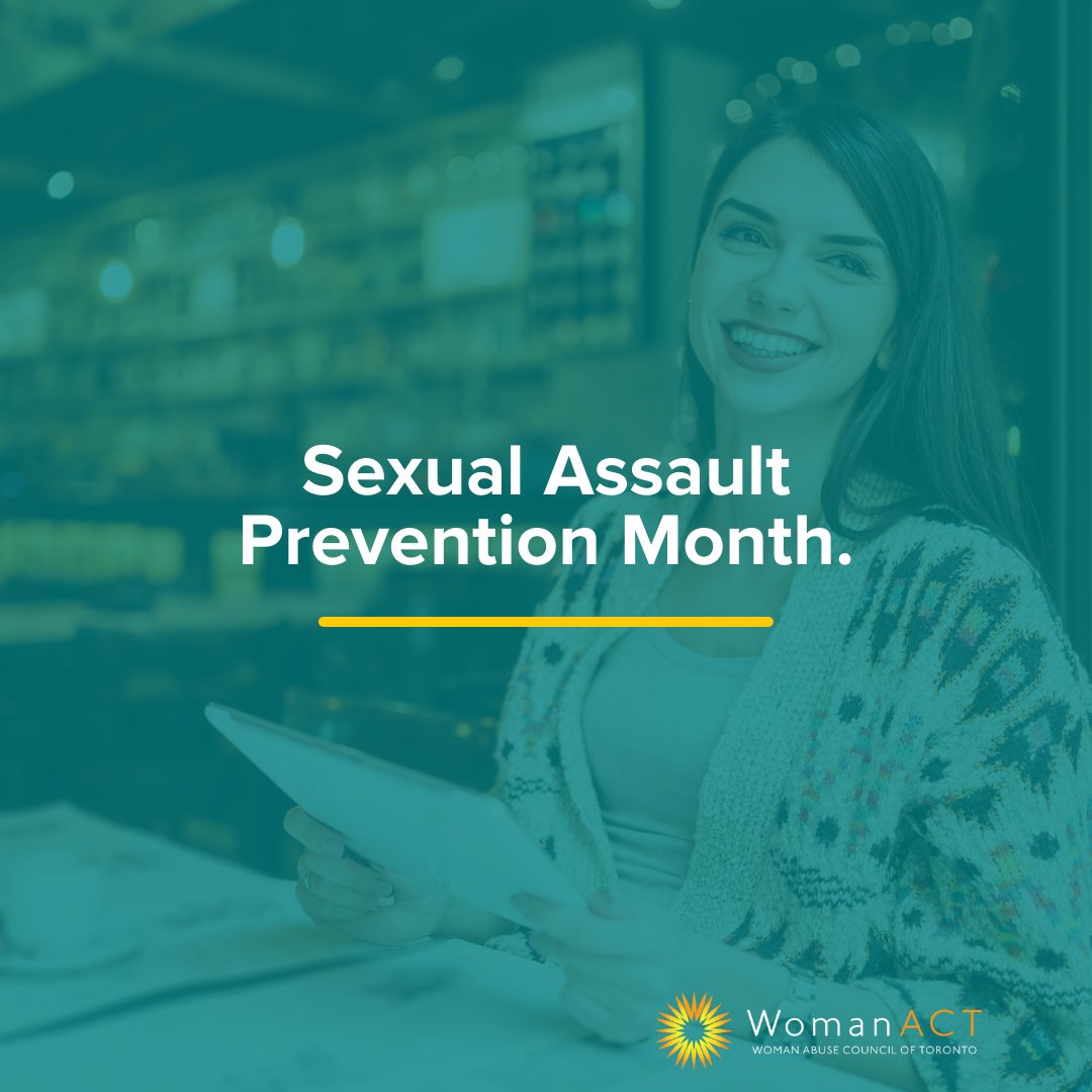 May is Sexual Assault Awareness and Prevention month. In Canada, 1 in 3 women will experience sexual violence in their lifetime. The rate is higher among racialized women, women experiencing housing insecurity, single women and women living with disabilities.