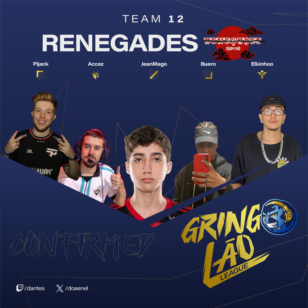 Time Renegades CONFIRMADO no GRINGOLAO! Contará com a presença de:
@pijack11
@Accezlol
@jeanmag0
@buerolol 
@elkinhoo

Só nome de peso nesse time, uau!!    

Artistas: @_painel @thiaams

#Gringolao