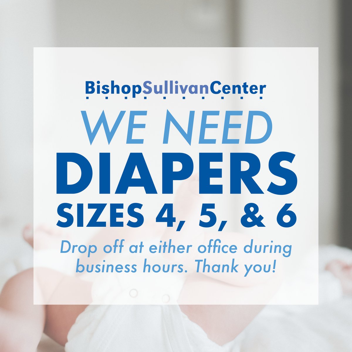 Diapers are a basic need, but for struggling families, keeping infants clean, dry, and healthy can be a struggle. Help us stock our pantries' diapers shelves! We're running low on sizes 4, 5, and 6. You can donate diapers at either BSC office during business hours. Thank you!