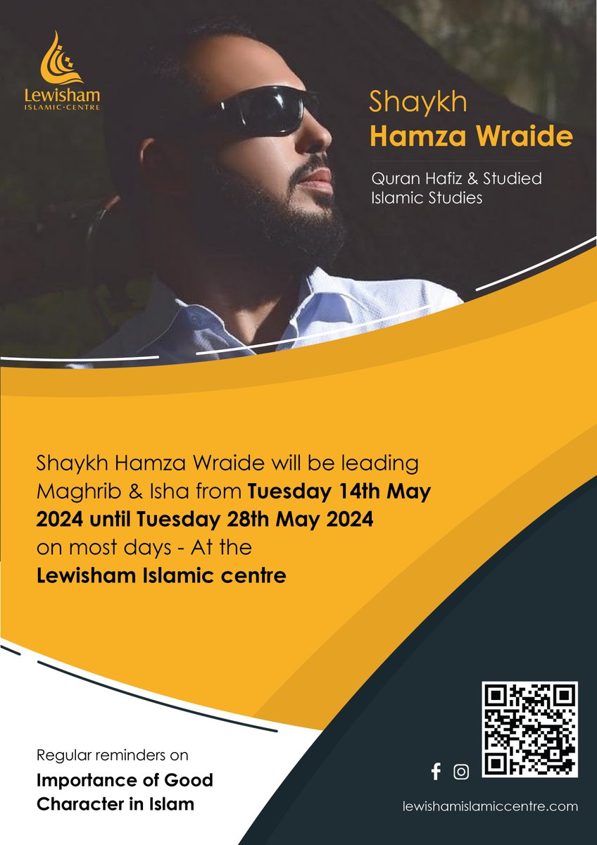 We are pleased to welcome Shaykh Hamza Wraide to Lewisham Islamic Centre The Shaykh will leading Salah and giving Islamic Reminders on The Importance of Good Character in Islam Please share with friends and family