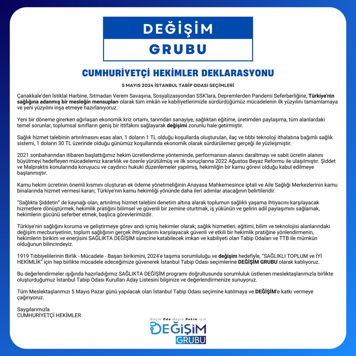 📍CUMHURİYETÇİ HEKİMLER DEKLARASYONU 1919 Tıbbiyelilerinin Birlik - Mücadele - Başarı birikimini, 2024'e taşıma sorumluluğu ve değişim hedefiyle, 'SAĞLIKLI TOPLUM ve iYi HEKİMLİK' için hep birlikte mücadele edeceğimize güvenerek İstanbul Tabip Odası seçimlerine DEĞİŞİM GRUBU…