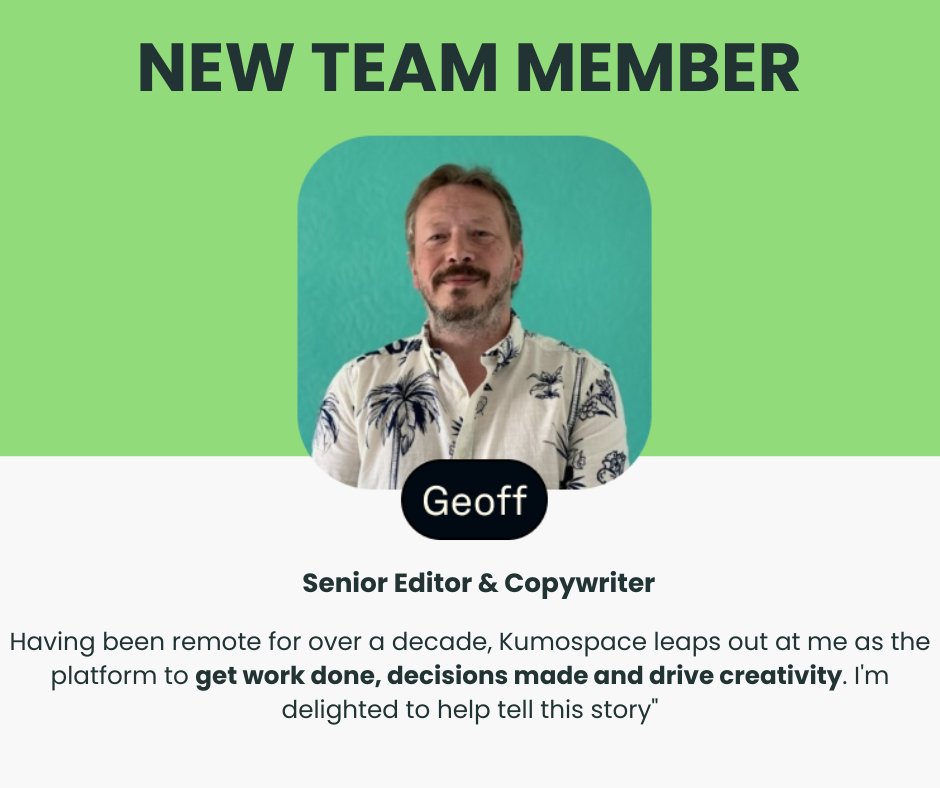 We are thrilled to have Geoff Spick officially join the Kumo-team as a Senior Editor &amp; Copywriter!

Geoff notes that "Kumospace leaps out at me as the platform to get work done, decisions made and drive creativity. I'm delighted to help tell this story."

Welcome, Geoff 🎉