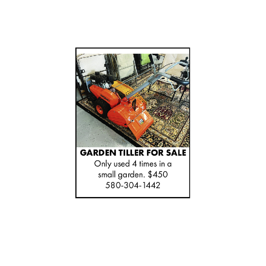 Get that Summer Garden going with a Garden Tiller, Give our Friend a call at 580-304-1442

Place your Classified Today!
Call or TEXT (918) 528-7689
classifieds@oklahomaschoiceweekly.com
 #TheRightChoice #printedinoklahoma #classifiedswork #Classifieds #printadvertising