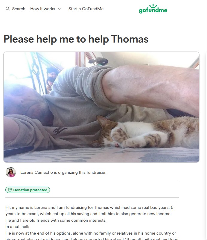 Tom Pure! Questions? 🇩🇪 🇲🇽🇪🇺 🇺🇦 (@purotom) on Twitter photo Please check it out, read and share would be nice.
Donate a few bucks even better, small amounts do help lots
All info is legit and verifyable, not some i-net scam to make an easy living or such.
Help Lorena to help <a href="/MarkHamill/">Mark Hamill</a> <a href="/Martina/">Martina Navratilova</a> <a href="/Schwarzenegger/">Arnold</a>
gofundme.com/f/help-4-thomas Please check it out, read and share would be nice.
Donate a few bucks even better, small amounts do help lots
All info is legit and verifyable, not some i-net scam to make an easy living or such.
Help Lorena to help <a href="/MarkHamill/">Mark Hamill</a> <a href="/Martina/">Martina Navratilova</a> <a href="/Schwarzenegger/">Arnold</a>
gofundme.com/f/help-4-thomas