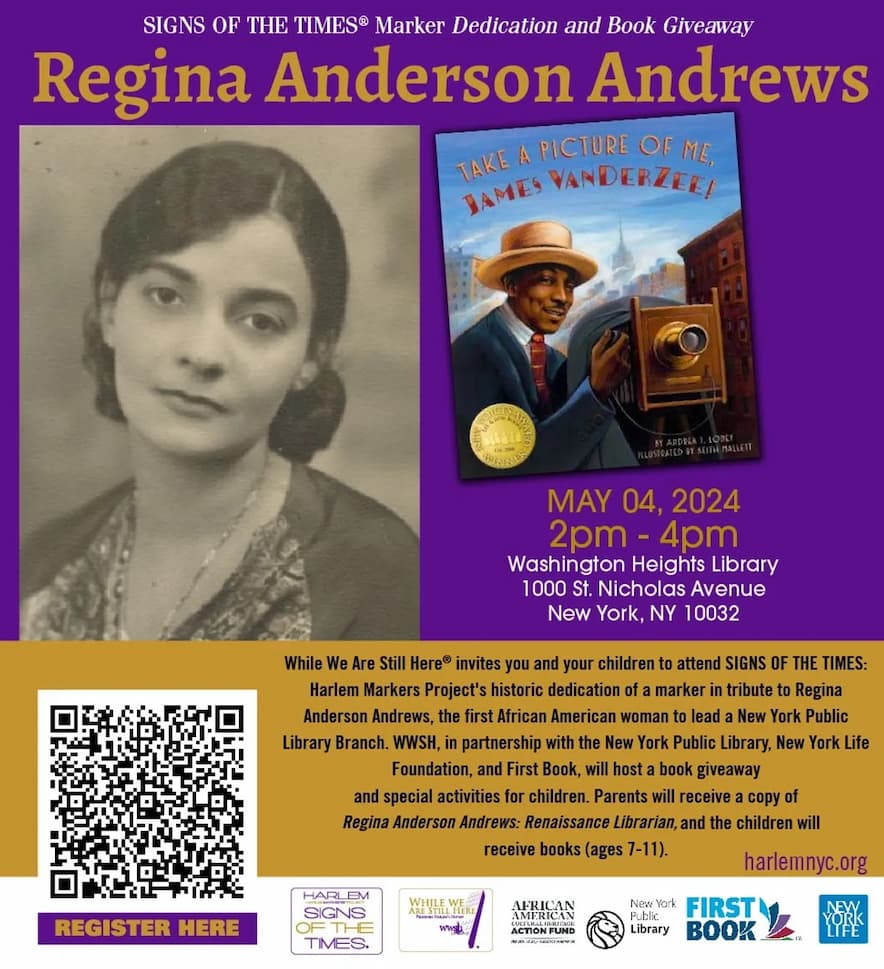 SIGNS OF THE TIMES: Harlem Markers Project Dedication to Regina Anderson Andrews and Book Giveaway Saturday, May 4th, 2024 2:00 - 4:00 PM Washington Heights Library New York, NY 10032 bit.ly/regina_anderso… #Harlem