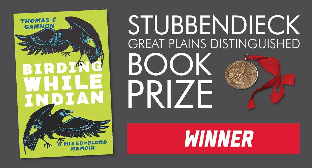 The winner of the 2024 Stubbendieck Great Plains Distinguished Book Prize is 'Birding While Indian: A Mixed-Blood Memoir' (@ohiostatepress) by Thomas C. Gannon @unlenglish @UNLEthnicStu #UNL unl.edu/plains/bookpri…