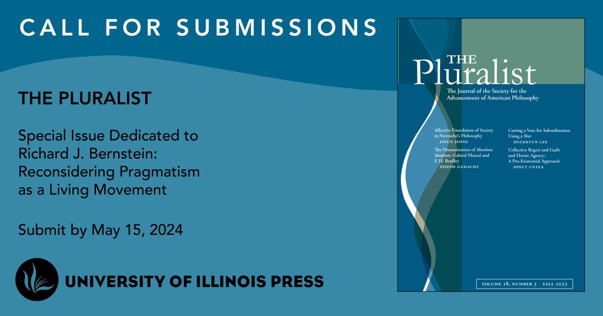 📢Call for Papers! Seeking submissions for The Pluralist special issue dedicated to philosopher Richard J. Bernstein from those interested in reconsidering pragmatism or engaged directly with Bernstein's works. 🗓️Submit by May 15, 2024 cc: @SAAPhilosophy press.uillinois.edu/journals/?id=p…