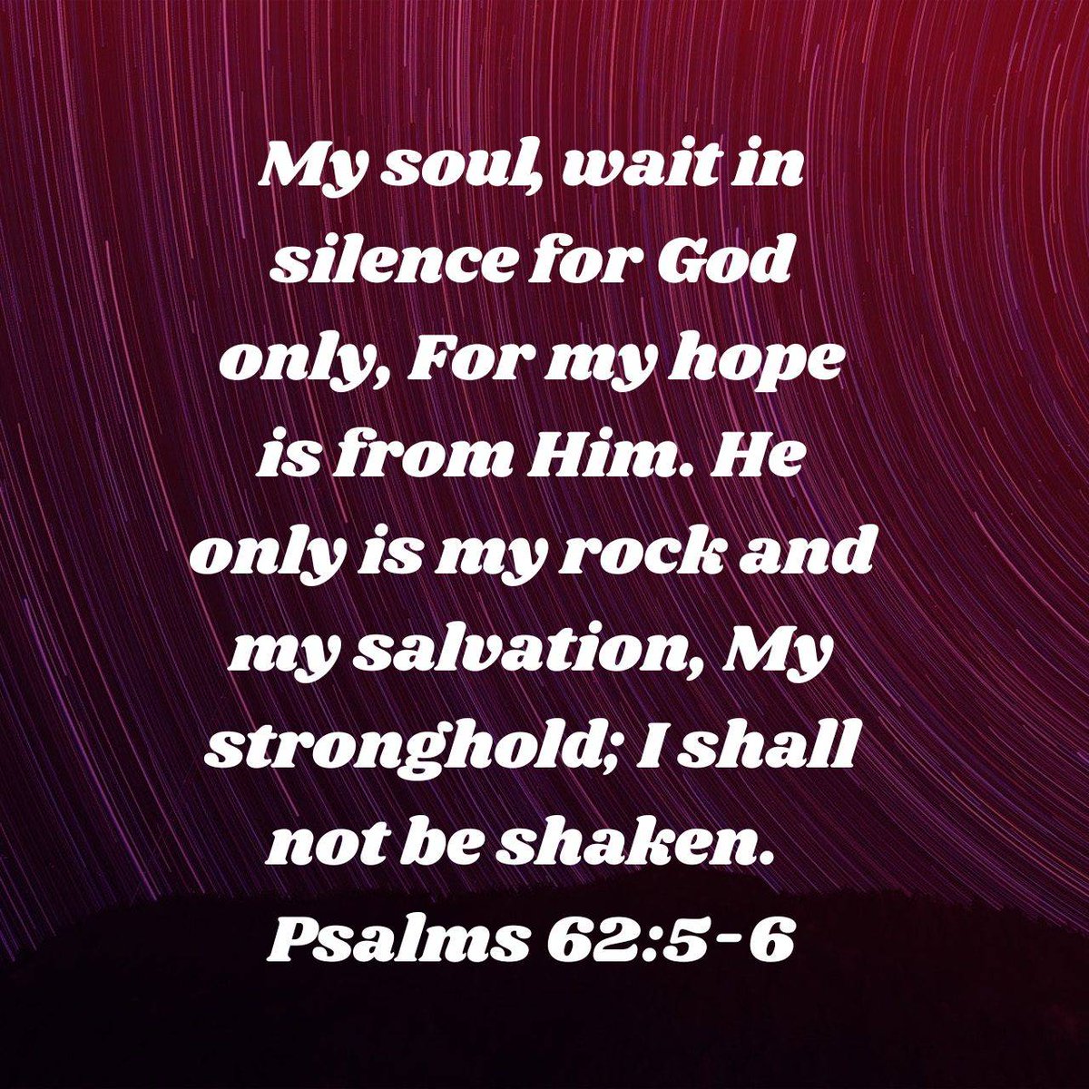 Psalms 62:5-6 NASB1995 [5] My soul, wait in silence for God only, For my hope is from Him. [6] He only is my rock and my salvation, My stronghold; I shall not be shaken. bible.com/bible/100/psa.…