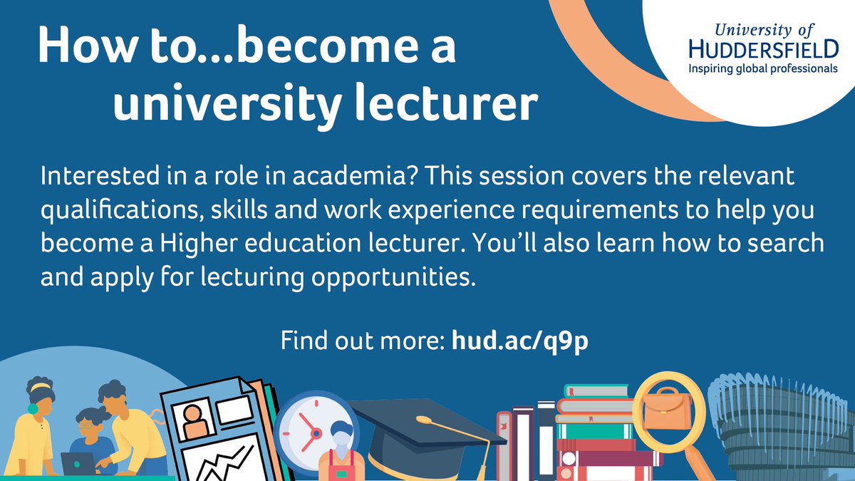 Interested in a role in academia? This session covers the relevant qualifications, skills and work experience requirements to help you become a Higher education lecturer. 🗓 Tuesday 7 May: 1.00 – 1.30pm 🏠 Student Central Workshop Room More and book ➡️ hud.ac/q9p