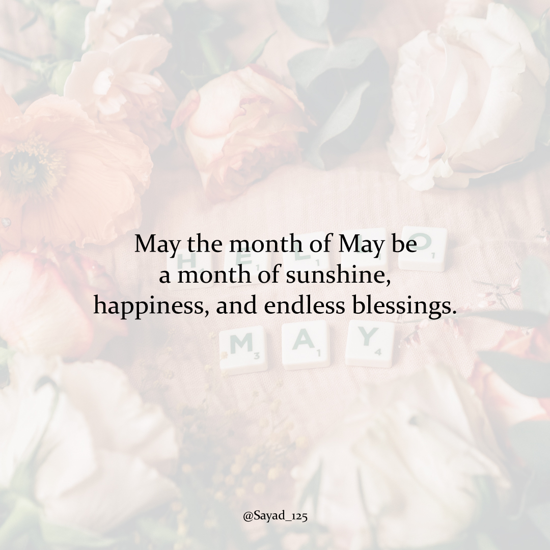 May the month of May be a month of sunshine, happiness, and endless blessings. Ameen ❤️ #MayDay