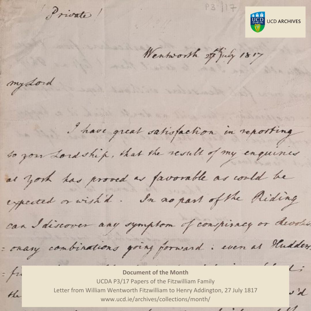 Our Document of the Month is online. William Wentworth Fitzwilliam to Henry Addington re the Folly Hall and Pentridge risings, 8-9 June 1817: “In no part of the Riding can I discover any symptom of conspiracy or revolutionary combinations”. ucd.ie/archives/colle…